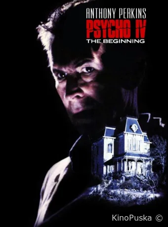 Психо 4: Начало (фильм, 1990) смотреть онлайн на Лордфильм
