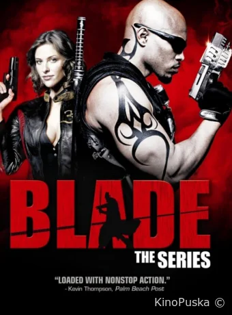 Блэйд (сериал, 2006) 1 сезон смотреть онлайн на Лордфильм