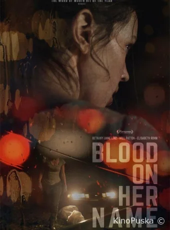 Кровь на её имени (фильм, 2019) смотреть онлайн на Лордфильм