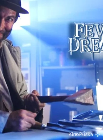 Лихорадочные сны (фильм, 2019) смотреть онлайн на Лордфильм