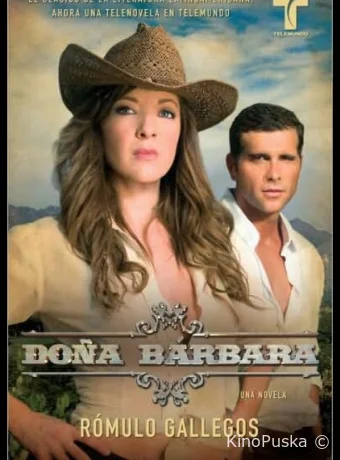 Донья Барбара (сериал, 2008) 1 сезон смотреть онлайн на Лордфильм