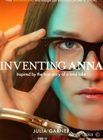 Изобретая Анну (сериал, 2022) 1 сезон смотреть онлайн на Лордфильм