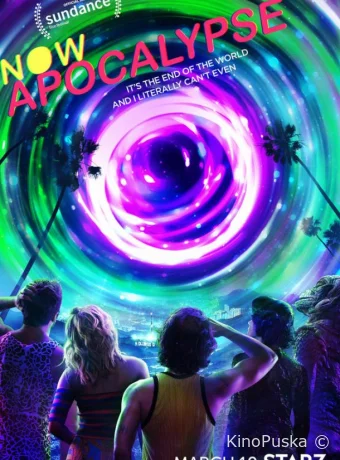 Апокалипсис сейчас / А теперь – апокалипсис (сериал, 2019) 1 сезон смотреть онлайн на Лордфильм