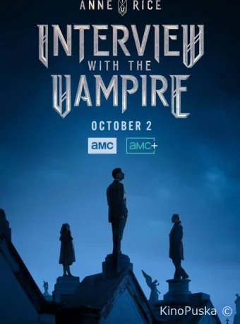 Интервью с вампиром (сериал, 2022) 1-2 сезон смотреть онлайн на Лордфильм