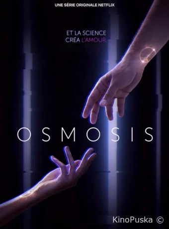 Осмос (сериал, 2019) 1 сезон смотреть онлайн на Лордфильм