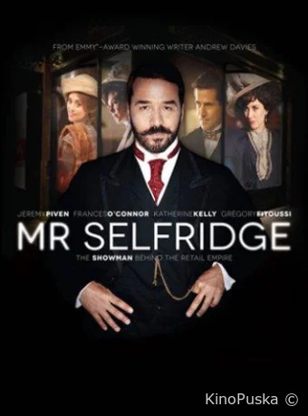 Мистер Селфридж (сериал, 2013) 1-4 сезон смотреть онлайн на Лордфильм