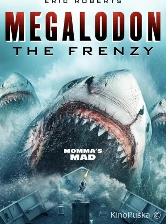 Мегалодон: Безумие (фильм, 2023) смотреть онлайн на Лордфильм