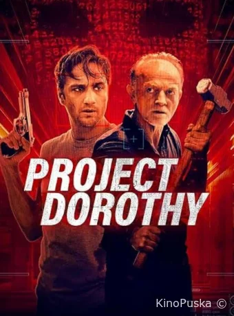 Проект «Дороти» (фильм, 2024) смотреть онлайн на Лордфильм