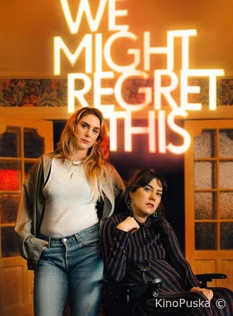 Мы ещё пожалеем об этом (сериал, 2024) 1 сезон смотреть онлайн на Лордфильм