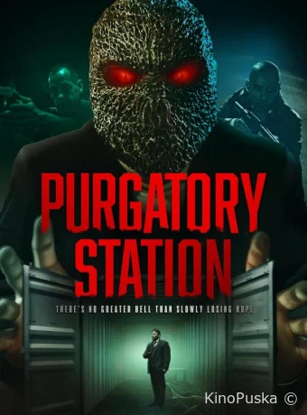 Станция «Чистилище» (фильм, 2024) смотреть онлайн на Лордфильм