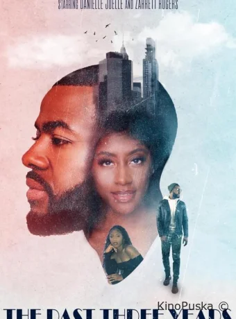 Три прошедших года (фильм, 2023) смотреть онлайн на Лордфильм