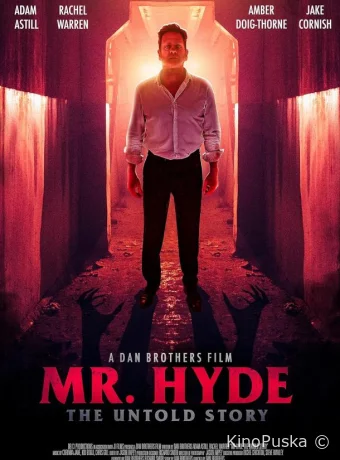 Мистер Хайд: Нерассказанная история (фильм, 2025) смотреть онлайн на Лордфильм