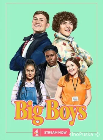 Big Boys (сериал, 2022) 1 сезон смотреть онлайн на Лордфильм
