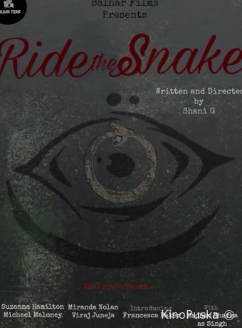 Оседлать змею (фильм, 2025) смотреть онлайн на Лордфильм