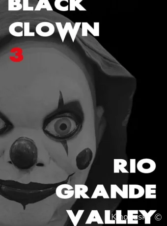 Черный клоун 3: Долина Рио-Гранде (фильм, 2025) смотреть онлайн на Лордфильм