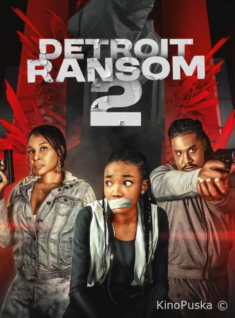 Выкуп в Детройте 2 (фильм, 2025) смотреть онлайн на Лордфильм