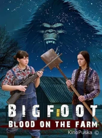 Бигфут: кровь на ферме (фильм, 2025) смотреть онлайн на Лордфильм