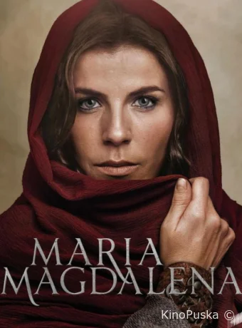 Мария Магдалена (сериал, 2018) 1 сезон смотреть онлайн на Лордфильм