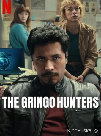 Охотники на гринго (сериал, 2025) 1 сезон смотреть онлайн на Лордфильм