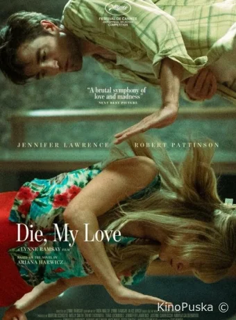 Умри, моя любовь (фильм, 2025) смотреть онлайн на Лордфильм